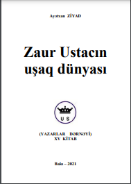 Zaur Ustacın uşaq dünyası